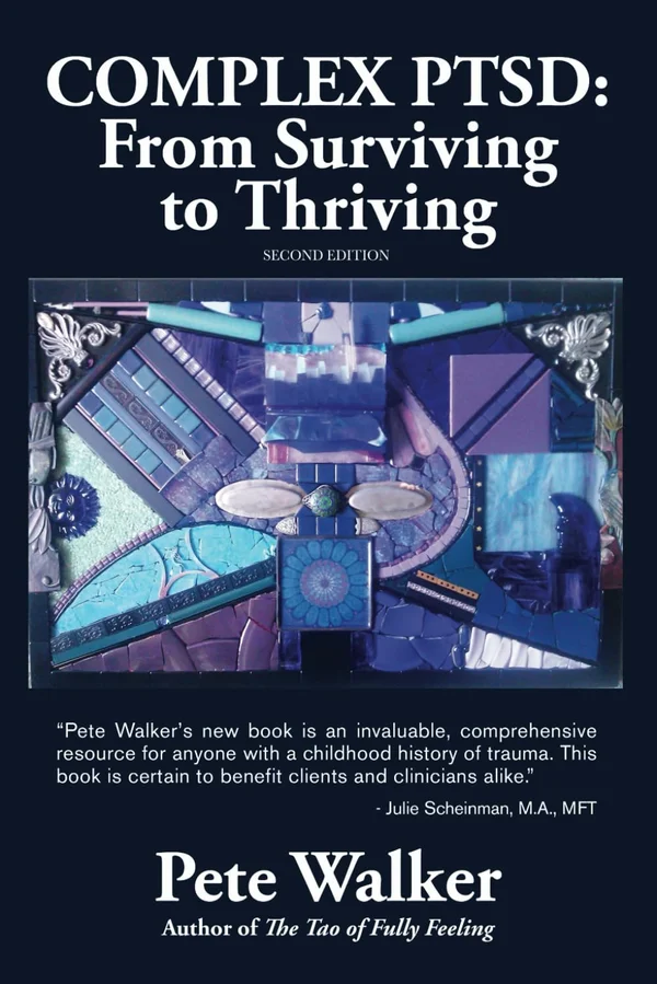 Complex PTSD: From Surviving to Thriving